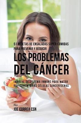Book cover for 51 Recetas de Ensaladas S�per-Comidas Para Prevenir y Reducir los Problemas del C�ncer