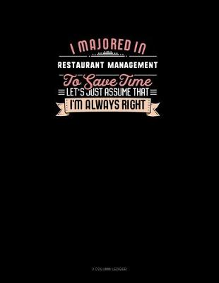 Cover of I Majored In Restaurant Management To Save Time Let's Just Assume That I'm Always Right