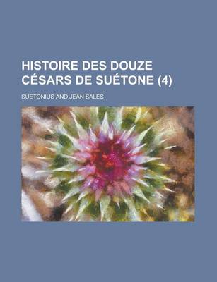 Book cover for Histoire Des Douze Cesars de Suetone (4)