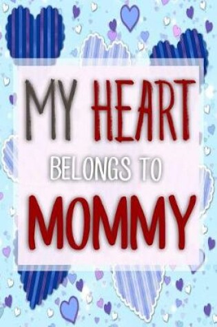 Cover of My Heart Belongs To Mommy