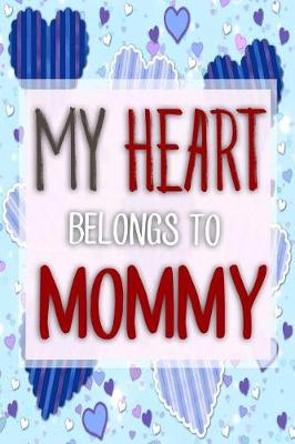 Book cover for My Heart Belongs To Mommy