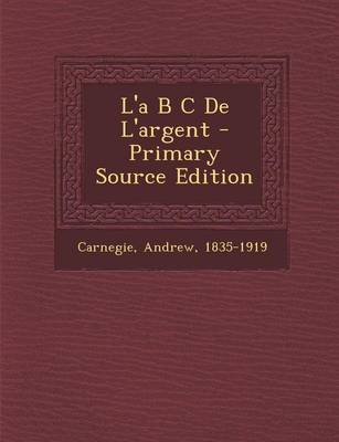 Book cover for L'a B C de L'Argent