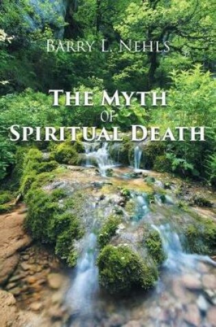 Cover of The Myth of Spiritual Death