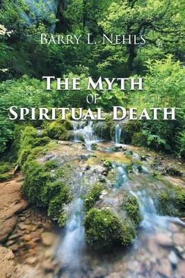 Book cover for The Myth of Spiritual Death