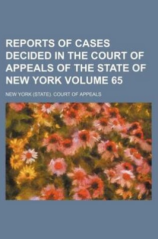 Cover of Reports of Cases Decided in the Court of Appeals of the State of New York Volume 65