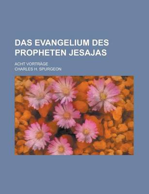 Book cover for Das Evangelium Des Propheten Jesajas; Acht Vortrage