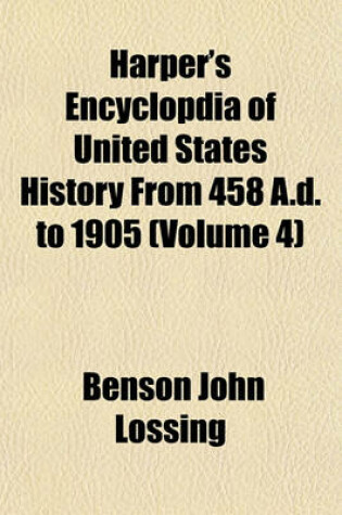 Cover of Harper's Encyclopdia of United States History from 458 A.D. to 1905 (Volume 4)