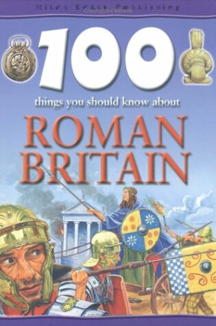 Cover of 100 Things You Should Know About Roman Britain