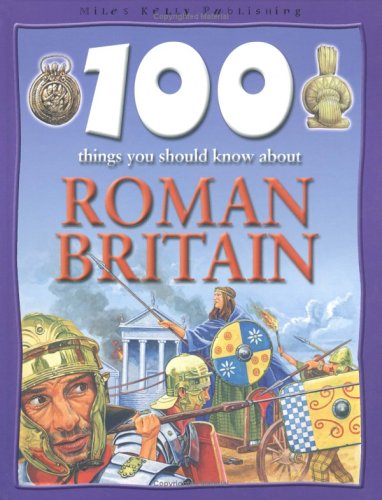 Book cover for 100 Things You Should Know About Roman Britain