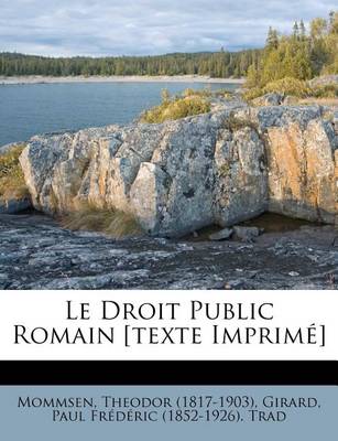 Book cover for Le Droit Public Romain [Texte Imprime]