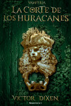 Book cover for La corte de los huracanes / The Court of Hurricanes