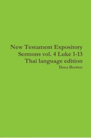 Cover of New Testament Expository Sermons vol. 4 Luke 1-13 Thai language edition