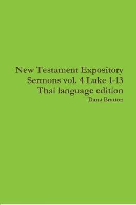 Book cover for New Testament Expository Sermons vol. 4 Luke 1-13 Thai language edition