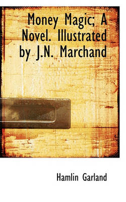 Book cover for Money Magic; A Novel. Illustrated by J.N. Marchand