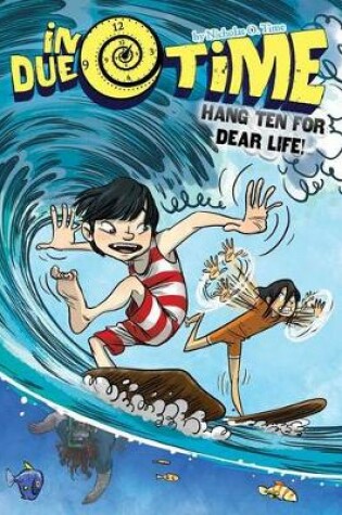 Cover of Hang Ten for Dear Life!