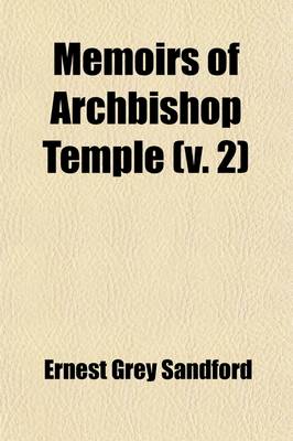 Book cover for Memoirs of Archbishop Temple Volume 2