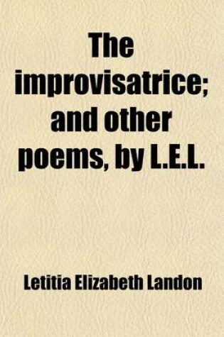 Cover of The Improvisatrice; And Other Poems, by L.E.L.