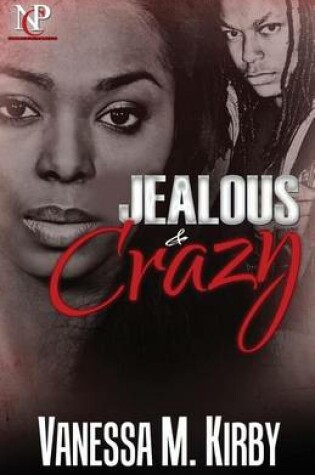 Cover of Jealous & Crazy