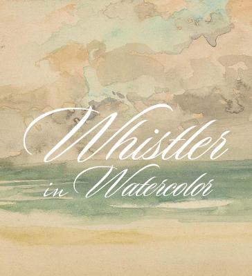 Book cover for Whistler in Watercolor