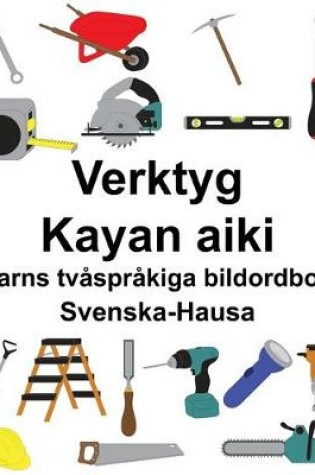 Cover of Svenska-Hausa Verktyg/Kayan aiki Barns tvåspråkiga bildordbok