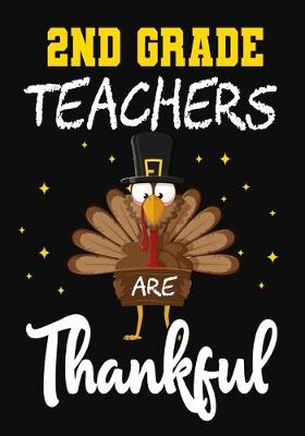 Book cover for 2nd Grade Teachers Are Thankful