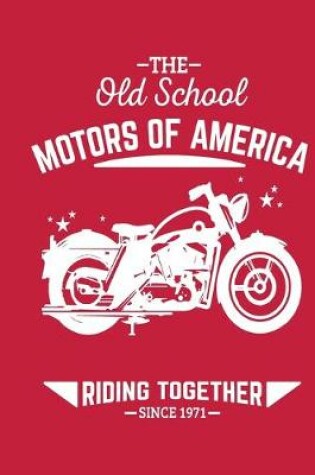 Cover of THE old school MOTORS OF AMERICA