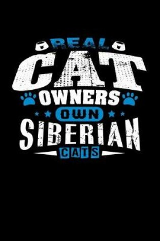 Cover of Real Cat Owners Own Siberian Cats