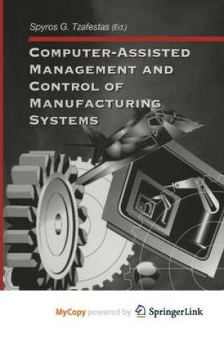 Cover of Computer-Assisted Management and Control of Manufacturing Systems