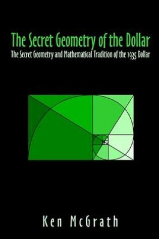 Cover of The Secret Geometry of the Dollar