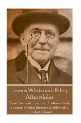 Book cover for James Whitcomb Riley - Afterwhiles