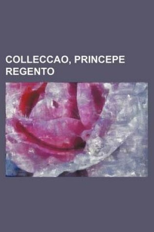 Cover of Colleccao, Princepe Regento