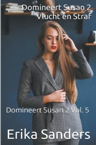 Cover of Domineert Susan 2. Vlucht en Straf