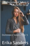 Book cover for Domineert Susan 2. Vlucht en Straf