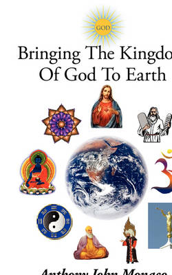 Book cover for Bringing The Kingdom Of God To Earth