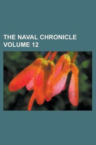 Cover of The Naval Chronicle Volume 12