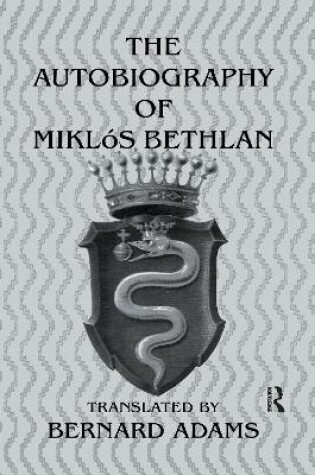 Cover of Autobiography Of Miklos Bethlen