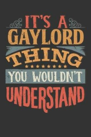 Cover of Its A Gaylord Thing You Wouldnt Understand