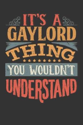 Book cover for Its A Gaylord Thing You Wouldnt Understand