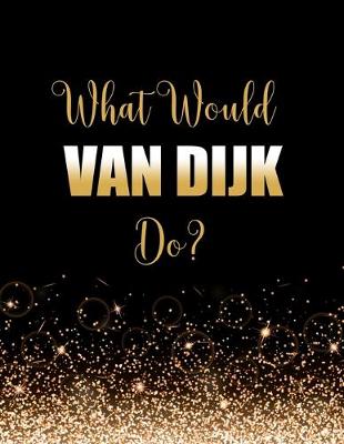 Book cover for What Would Van Dijk Do?