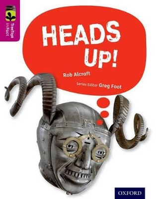 Cover of Oxford Reading Tree TreeTops inFact: Level 10: Heads Up!