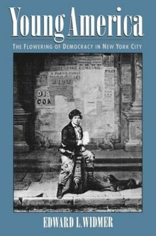 Cover of Young America: The Flowering of Democracy in New York City