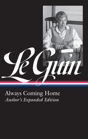 Book cover for Ursula K. Le Guin: Always Coming Home (LOA #315)
