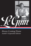 Book cover for Ursula K. Le Guin: Always Coming Home (LOA #315)