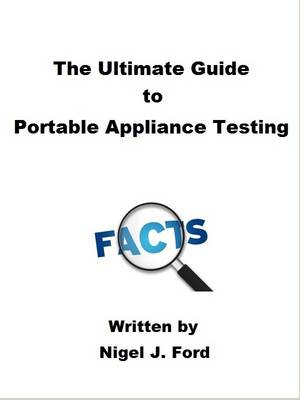 Cover of The Ultimate Guide to Portable Appliance Testing