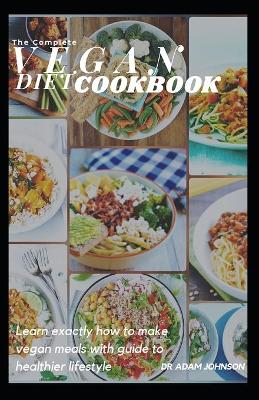 Book cover for The Complete Vegan Diet Cookbook