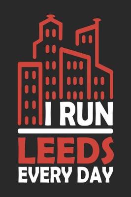 Book cover for I Run Leeds Every Day