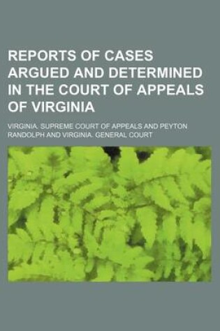 Cover of Reports of Cases Argued and Determined in the Court of Appeals of Virginia (Volume 23)