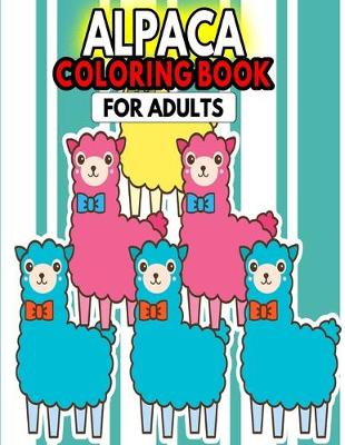 Book cover for Alpaca Coloring Book For Adults