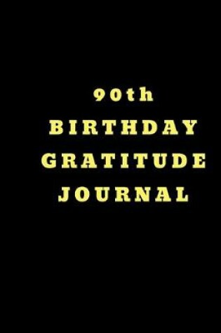 Cover of 90th Birthday Gratitude Journal