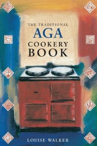 Cover of The Traditional Aga Cookery Book